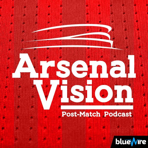Arsenal Vison Podcast